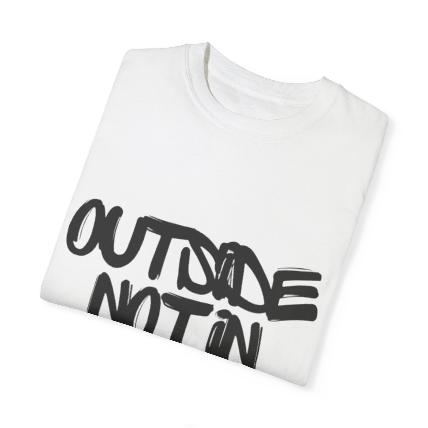 "Outside Not In" Men's T-shirt