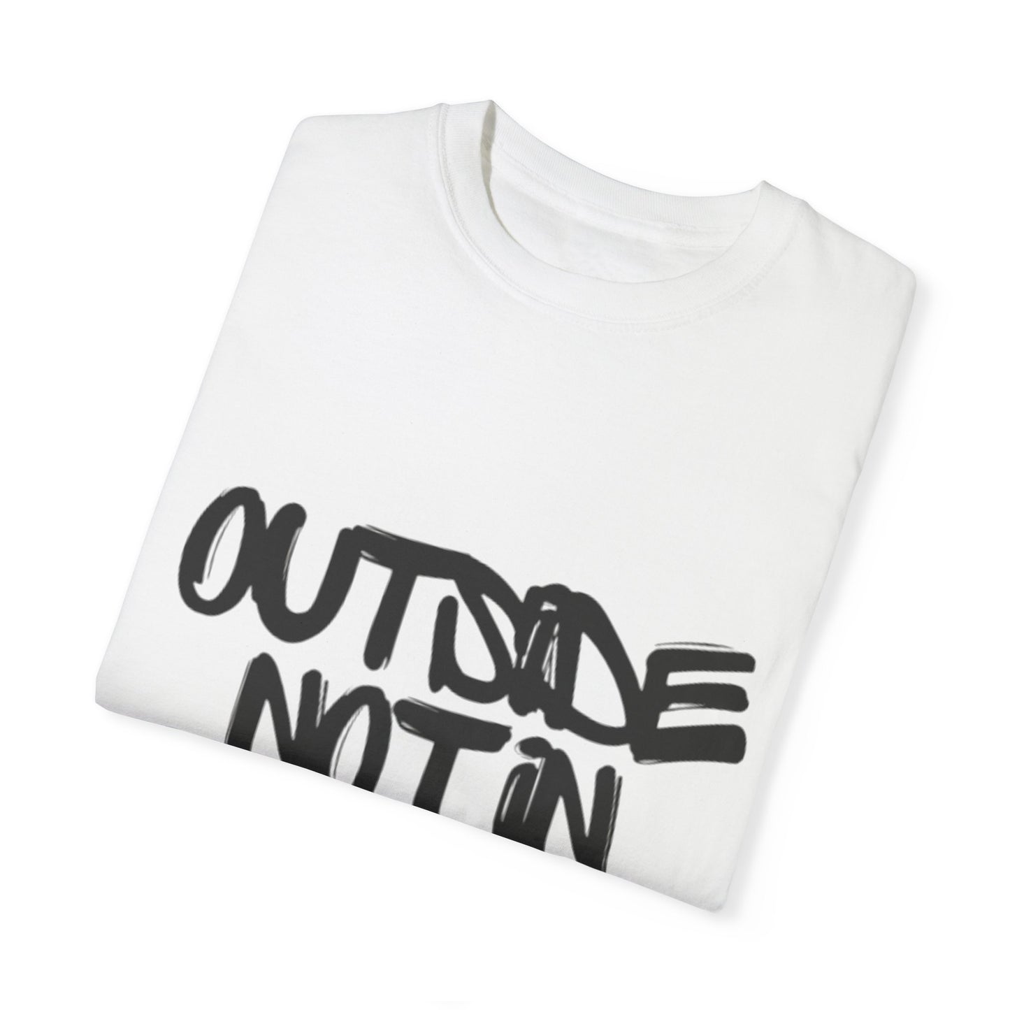 "Outside Not In" Women's T-shirt