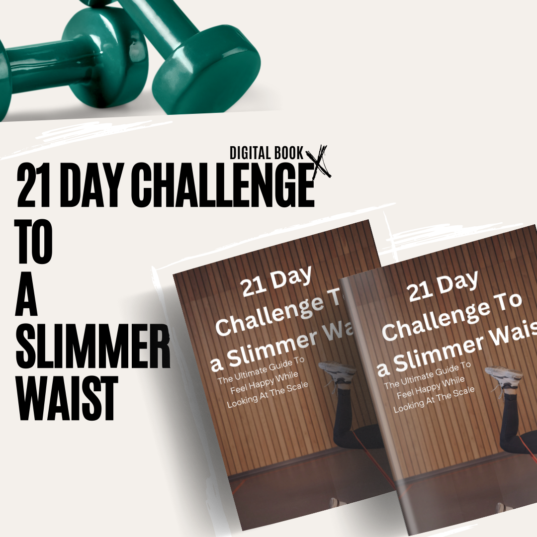 21 Day Challenge To A Slimmer Waist E-Book